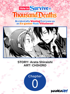 cover image of How to Survive a Thousand Deaths: Accidentally Wooing Everyone as an Ex-gamer Made Villainess!, Chapter 0